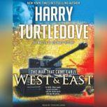 The War That Came Early: West and East, Harry Turtledove