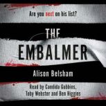 The Embalmer, Alison Belsham