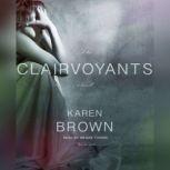 The Clairvoyants, Karen Brown