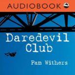 Daredevil Club, Pam Withers