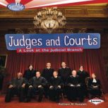 Judges and Courts A Look at the Judicial Branch, Kathiann M. Kowalski