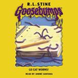 Go Eat Worms! Goosebumps 21, R. L. Stine
