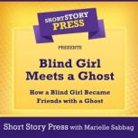 Short Story Press Presents Blind Girl..., Short Story Press