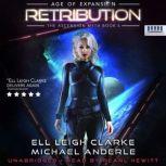 Retribution Age Of Expansion - A Kurtherian Gambit Series, Ell Leigh Clarke