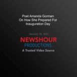 Poet Amanda Gorman On How She Prepare..., PBS NewsHour