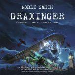 Draxinger, Noble Smith