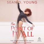 The Point of It All, Sean D. Young