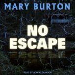 No Escape, Mary Burton