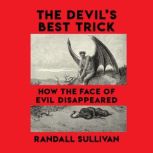 The Devils Best Trick, Randall Sullivan