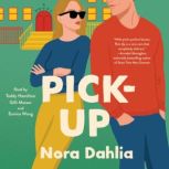 PickUp, Nora Dahlia