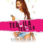 Tequila, Tequila, Emma Hart