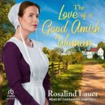 The Love of a Good Amish Woman, Rosalind Lauer