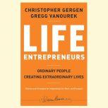 Life Entrepreneurs, Christopher Gergen