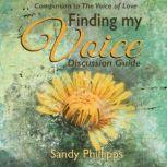 Finding My Voice, Discussion Guide, Sandy Phillipps