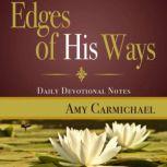 Edges of His Ways, Amy Carmichael