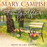 Family Affair, A: Spring A Small Town Family Saga, Mary Campisi