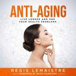 ANTIAGING, Regis Lemaistre