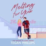 Melting for You, Tegan Phillips