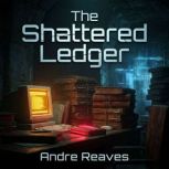 The Shattered Ledger, Andre Reaves