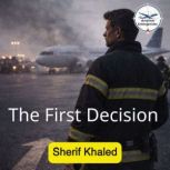 The First Decision, Sherif Khaled