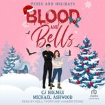 Blood and Bells, CJ Holmes