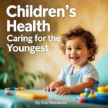 Childrens Health, Ava Westwood
