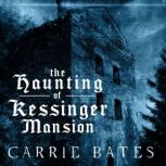 The Haunting of Kessinger Mansion, Carrie Bates