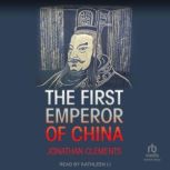 The First Emperor of China, Jonathan Clements