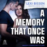 A Memory That Once Was, Lexi Bissen