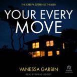 Your Every Move, Vanessa Garbin
