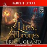2 Lies, 2 Thrones, Eric Ugland