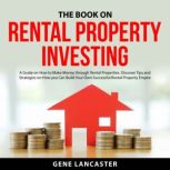 The Book on Rental Property Investing..., Gene Lancaster