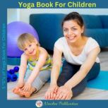 Yoga Book For Children, Richa Yadav