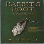 RABBITS FOOT, Allan Horlick