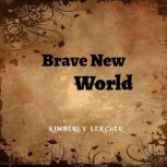 Brave New World, Kimberly Lercher
