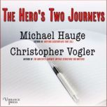 The Heros Two Journeys, Michael Hauge