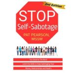 Stop SelfSabotage 2nd Edition, Pat Pearson, MSSW