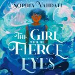 The Girl with the Fierce Eyes, Sophia Vahdati