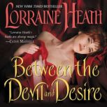 Between the Devil and Desire, Lorraine Heath