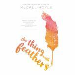 The Thing with Feathers, McCall Hoyle
