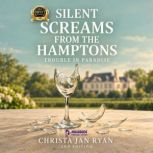 Silent Screams from the Hamptons, Christa Jan Ryan