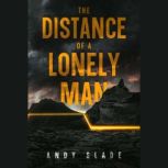 The Distance of a Lonely Man, Andy Slade
