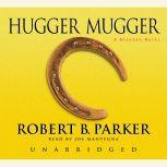 Hugger Mugger, Robert B. Parker