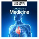 Tomorrow's Medicine, Scientific American