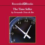 The Time Seller, Fernando Trias de Bes