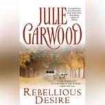 Rebellious Desire, Julie Garwood