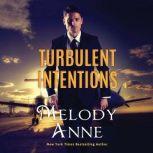 Turbulent Intentions, Melody Anne