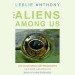 The Aliens Among Us, Leslie Anthony