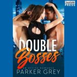 Double Bosses, Parker Grey