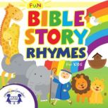 Fun Bible Story Rhymes for Kids, Kim Mitzo Thompson